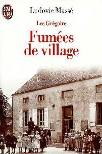  Achetez le livre d'occasion Les Grégoire Tome II : Fumées de village de Ludovic Massé sur Livrenpoche.com 