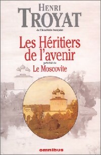 Achetez le livre d'occasion Les Héritiers de l'avenir / Le Moscovite de Henri Troyat sur Livrenpoche.com 