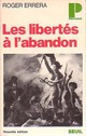  Achetez le livre d'occasion Les Libertés à l'abandon de Roger Errera sur Livrenpoche.com 