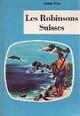  Achetez le livre d'occasion Les Robinsons Suisses de Rodolphe Wyss sur Livrenpoche.com 
