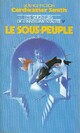  Achetez le livre d'occasion Les Seigneurs de l'instrumentalité Tome V : Le sous peuple de Cordwainer Smith sur Livrenpoche.com 