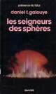 Achetez le livre d'occasion Les Seigneurs des Sphères de Daniel F. Galouye sur Livrenpoche.com 