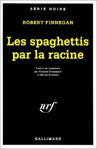  Achetez le livre d'occasion Les Spaghettis par la racine de Robert Finnegan sur Livrenpoche.com 