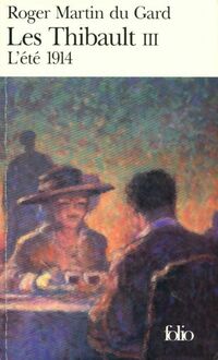 Achetez le livre d'occasion Les Thibault Tome III : L'été 1914 de Roger Martin du Gard sur Livrenpoche.com 
