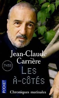  Achetez le livre d'occasion Les à-côtés : chroniques matinales de Jean-Claude Carrière sur Livrenpoche.com 