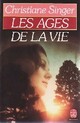  Achetez le livre d'occasion Les âges de la vie de Christiane Singer sur Livrenpoche.com 