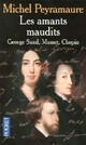  Achetez le livre d'occasion Les amants maudits : George Sand, Musset, Chopin de Michel Peyramaure sur Livrenpoche.com 