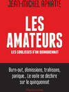 Achetez le livre d'occasion Les amateurs : Les coulisses d'un quinquennat sur Livrenpoche.com 