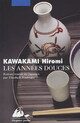  Achetez le livre d'occasion Les années douces de Hiromi Kawakami sur Livrenpoche.com 
