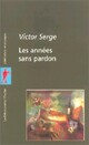  Achetez le livre d'occasion Les années sans pardon de Victor Serge sur Livrenpoche.com 