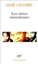  Achetez le livre d'occasion Les armes miraculeuses de Aimé Césaire sur Livrenpoche.com 