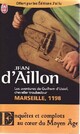  Achetez le livre d'occasion Les aventures de Guilhem d'Ussel, chevalier troubadour : Marseille, 1198 de Jean D'Aillon sur Livrenpoche.com 