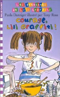  Achetez le livre d'occasion Les aventures de Lili Graffiti Tome IV : Courage, Lili Graffiti de Paula Danziger sur Livrenpoche.com 