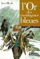  Achetez le livre d'occasion Les aventures de jeremy brand Tome III : L'or des montagnes bleues de Jean Ollivier sur Livrenpoche.com 
