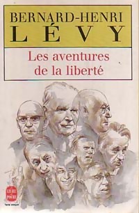  Achetez le livre d'occasion Les aventures de la liberté de Bernard-Henri Lévy sur Livrenpoche.com 