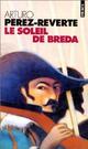  Achetez le livre d'occasion Les aventures du capitaine Alatriste Tome III : Le soleil de Breda de Arturo Pérez-Reverte sur Livrenpoche.com 