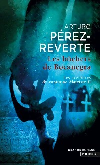  Achetez le livre d'occasion Les aventures du capitaine Alatriste Tome II : Les bûchers de Bocanegra de Arturo Pérez-Reverte sur Livrenpoche.com 