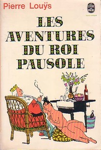  Achetez le livre d'occasion Les aventures du roi Pausole de Pierre Louÿs sur Livrenpoche.com 