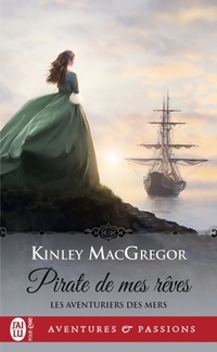  Achetez le livre d'occasion Les aventuriers des mers Tome II : Pirate de mes rêves de Kinley MacGregor sur Livrenpoche.com 