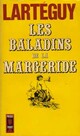  Achetez le livre d'occasion Les baladins de la Margeride de Jean Lartéguy sur Livrenpoche.com 