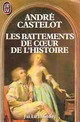  Achetez le livre d'occasion Les battements de coeur de l'histoire de André Castelot sur Livrenpoche.com 