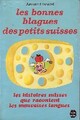  Achetez le livre d'occasion Les bonnes blagues des petits suisses de Armand Isnard sur Livrenpoche.com 