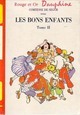  Achetez le livre d'occasion Les bons enfants tome II de Comtesse De Ségur sur Livrenpoche.com 
