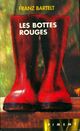  Achetez le livre d'occasion Les bottes rouges de Franz Bartelt sur Livrenpoche.com 