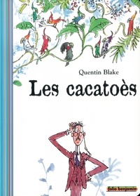  Achetez le livre d'occasion Les cacatoès de Quentin Blake sur Livrenpoche.com 