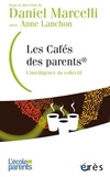  Achetez le livre d'occasion Les cafés des parents : L'intelligence du collectif sur Livrenpoche.com 