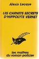  Achetez le livre d'occasion Les carnets d'Hypolyte Vernet de Alexis Lecaye sur Livrenpoche.com 
