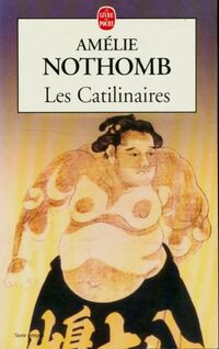  Achetez le livre d'occasion Les catilinaires de Amélie Nothomb sur Livrenpoche.com 