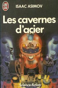  Achetez le livre d'occasion Les cavernes d'acier de Isaac Asimov sur Livrenpoche.com 