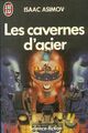  Achetez le livre d'occasion Les cavernes d'acier de Isaac Asimov sur Livrenpoche.com 