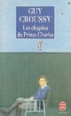  Achetez le livre d'occasion Les chagrins du prince Charles de Guy Croussy sur Livrenpoche.com 