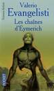  Achetez le livre d'occasion Les chaînes d'Eymerich de Valerio Evangelisti sur Livrenpoche.com 