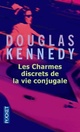  Achetez le livre d'occasion Les charmes discrets de la vie conjugale de Douglas Kennedy sur Livrenpoche.com 