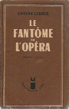 Achetez le livre d'occasion Les chefs-d'oeuvre de Gaston Leroux : Le fantôme de l'opéra sur Livrenpoche.com 