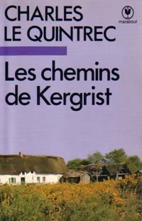  Achetez le livre d'occasion Les chemins de Kergrist de Charles Le Quintrec sur Livrenpoche.com 