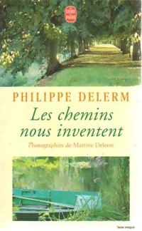  Achetez le livre d'occasion Les chemins nous inventent de Martine Delerm sur Livrenpoche.com 