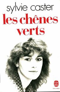  Achetez le livre d'occasion Les chênes verts de Sylvie Caster sur Livrenpoche.com 