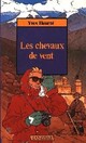  Achetez le livre d'occasion Les chevaux de vent de Yves Heurté sur Livrenpoche.com 