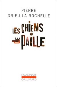  Achetez le livre d'occasion Les chiens de paille de la Rochelle Pierre Drieu sur Livrenpoche.com 