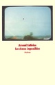  Achetez le livre d'occasion Les choses impossibles de Arnaud Cathrine sur Livrenpoche.com 