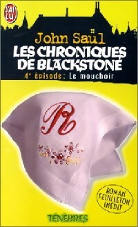  Achetez le livre d'occasion Les chroniques de Blackstone Tome IV : Le mouchoir de John Saul sur Livrenpoche.com 