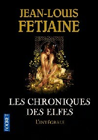  Achetez le livre d'occasion Les chroniques des Elfes. L'intégrale de Jean-Louis Fetjaine sur Livrenpoche.com 
