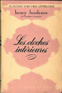  Achetez le livre d'occasion Les cloches intérieures de Henri Bordeaux sur Livrenpoche.com 