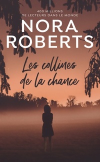 Achetez le livre d'occasion Les collines de la chance de Nora Roberts sur Livrenpoche.com 