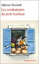  Achetez le livre d'occasion Les combattants du petit bonheur de Alphonse Boudard sur Livrenpoche.com 