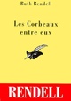 Achetez le livre d'occasion Les corbeaux entre eux de Ruth Rendell sur Livrenpoche.com 